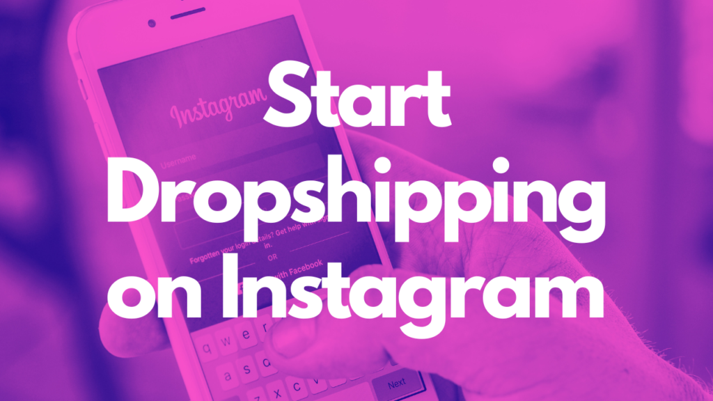 how to start dropshipping on instagram