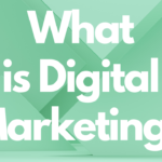 what is digital marketing and how does it work in 2024